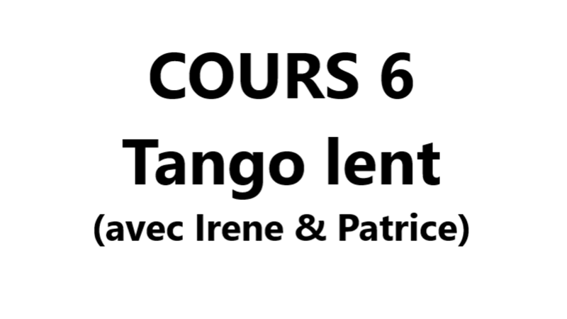 Cours 6 Tango rapide