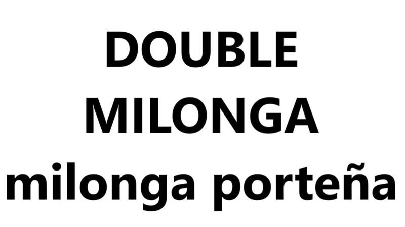 Milonga porteña (double milonga)