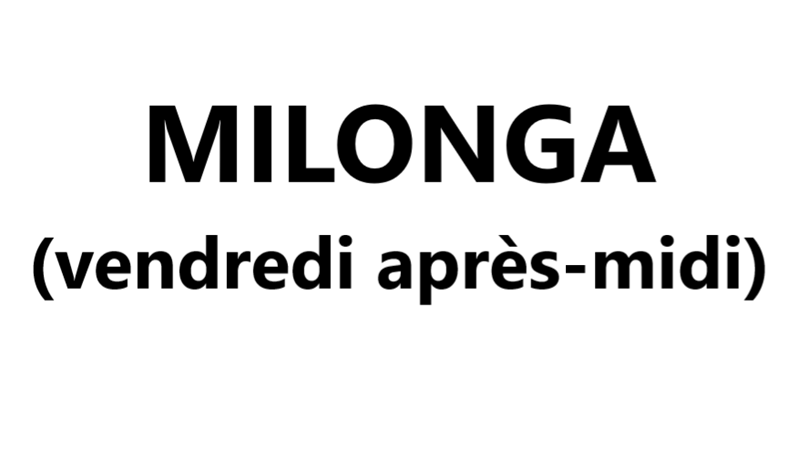 Milonga (vendredi après-midi)